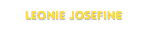 Der Vorname Leonie Josefine